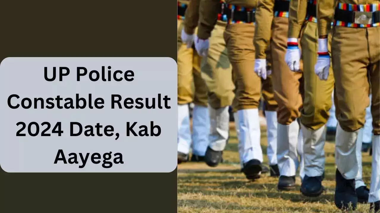 UP Police Constable Result 2024 Date LIVE